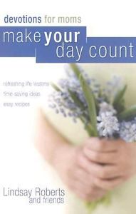 Make Your Day Count Devotions For Moms HB - Lindsay Roberts And Friends
